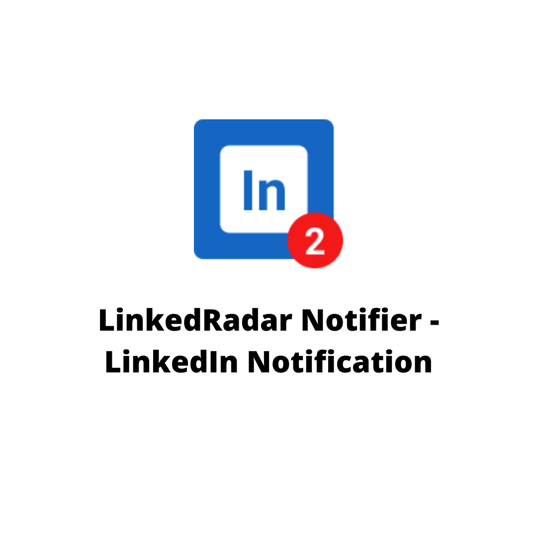 LinkedRadar Notifier - LinkedIn Notification